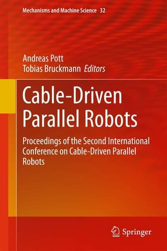 Cable-Driven Parallel Robots Proceedings of the Second International Conference on Cable-Driven Parallel Robots