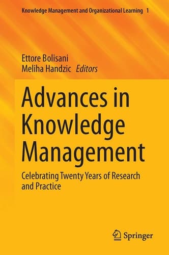 Advances in Knowledge Management Celebrating Twenty Years of Research and Practice