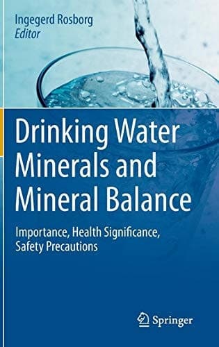 Drinking Water Minerals and Mineral Balance Importance, Health Significance, Safety Precautions