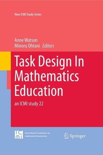 Task Design In Mathematics Education an ICMI study 22