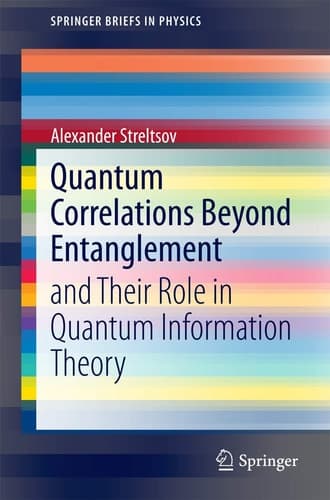 Quantum Correlations Beyond Entanglement and Their Role in Quantum Information Theory