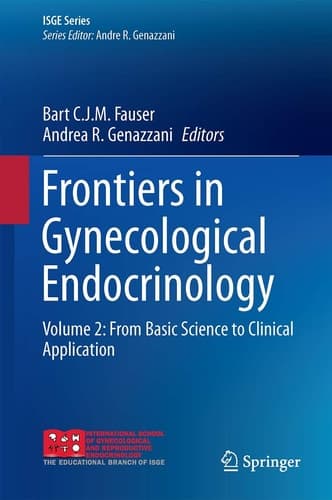Frontiers in Gynecological Endocrinology Volume 2: From Basic Science to Clinical Application