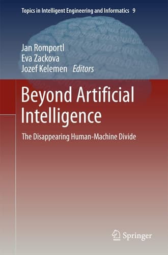 Beyond Artificial Intelligence The Disappearing Human-Machine Divide