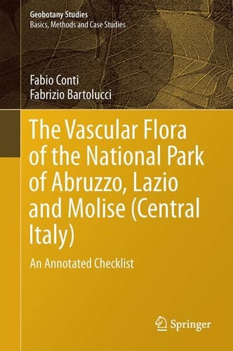 The Vascular Flora of the National Park of Abruzzo, Lazio and Molise (Central Italy) An Annotated Checklist