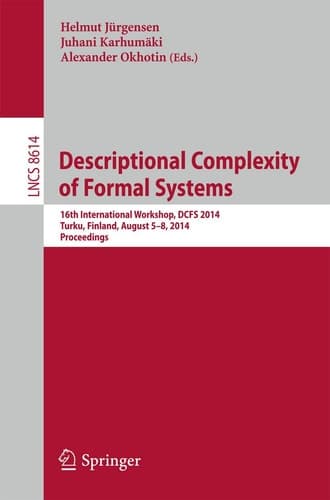 Descriptional Complexity of Formal Systems 16th International Workshop, DCFS 2014, Turku, Finland, August 5-8, 2014, Proceedings