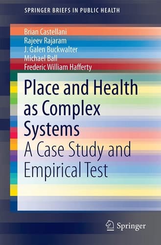 Place and Health as Complex Systems A Case Study and Empirical Test