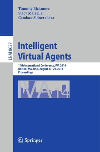 Intelligent Virtual Agents 14th International Conference, IVA 2014, Boston, MA, USA, August 27-29, 2014, Proceedings