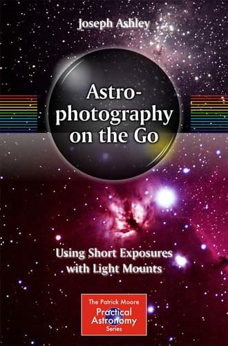 Astrophotography on the Go Using Short Exposures with Light Mounts