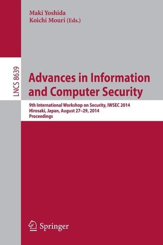 Advances in Information and Computer Security 9th International Workshop on Security, IWSEC 2014, Hirosaki, Japan, August 27-29, 2014. Proceedings