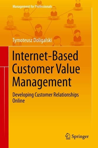 Internet-Based Customer Value Management Developing Customer Relationships Online