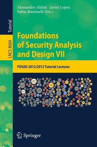Foundations of Security Analysis and Design VII FOSAD 2012 / 2013 Tutorial Lectures