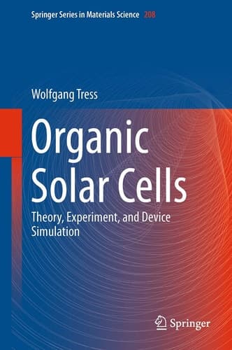 Organic Solar Cells Theory, Experiment, and Device Simulation