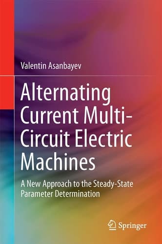 Alternating Current Multi-Circuit Electric Machines A New Approach to the Steady-State Parameter Determination