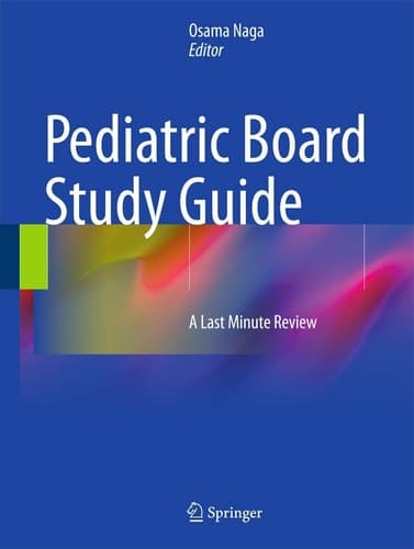 Pediatric Board Study Guide A Last Minute Review
