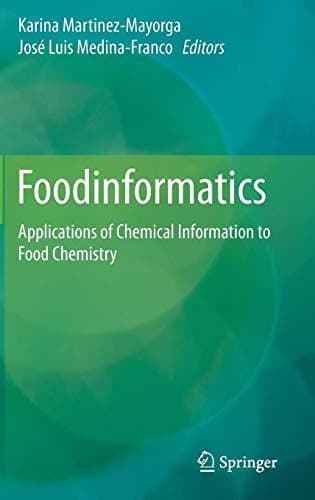 Foodinformatics Applications of Chemical Information to Food Chemistry