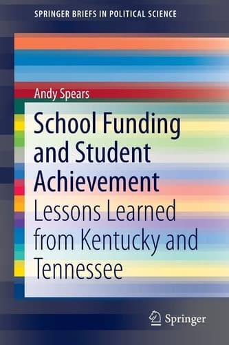 School Funding and Student Achievement Lessons Learned from Kentucky and Tennessee