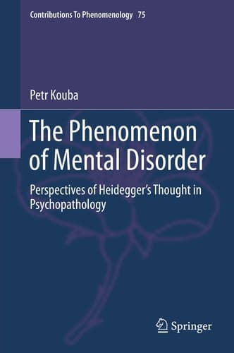 The Phenomenon of Mental Disorder Perspectives of Heidegger’s Thought in Psychopathology