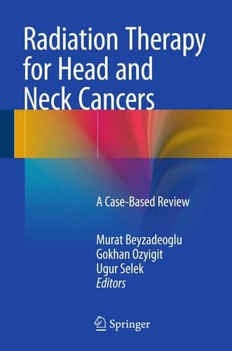 Radiation Therapy for Head and Neck Cancers A Case-Based Review
