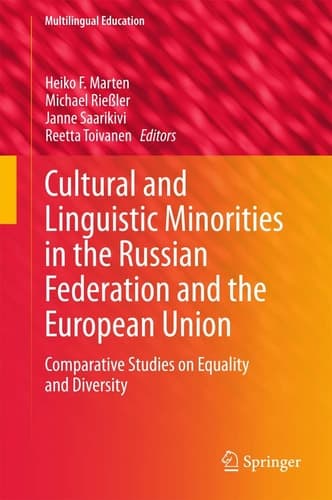 Cultural and Linguistic Minorities in the Russian Federation and the European Union Comparative Studies on Equality and Diversity