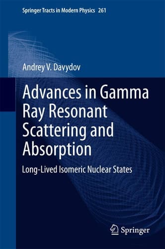 Advances in Gamma Ray Resonant Scattering and Absorption Long-Lived Isomeric Nuclear States