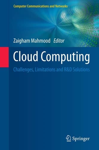 Cloud Computing Challenges, Limitations and R&D Solutions