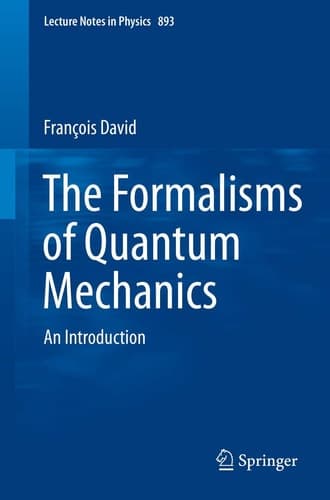 The Formalisms of Quantum Mechanics An Introduction