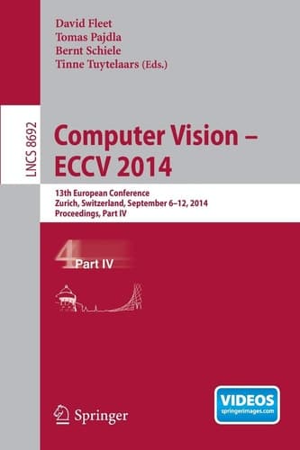 Computer Vision -- ECCV 2014 13th European Conference, Zurich, Switzerland, September 6-12, 2014, Proceedings, Part IV
