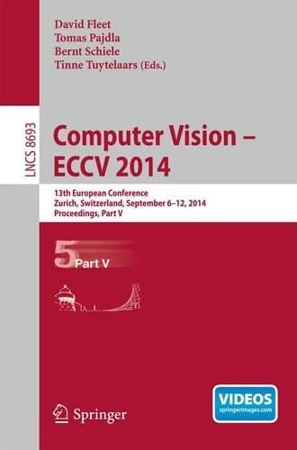 Computer Vision -- ECCV 2014 13th European Conference, Zurich, Switzerland, September 6-12, 2014, Proceedings, Part V