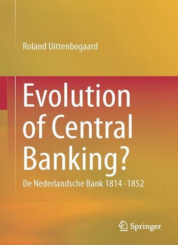 Evolution of Central Banking? De Nederlandsche Bank 1814 -1852