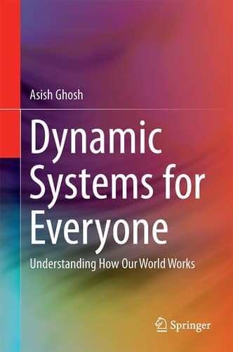 Dynamic Systems for Everyone Understanding How Our World Works