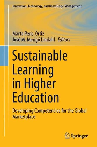 Sustainable Learning in Higher Education Developing Competencies for the Global Marketplace