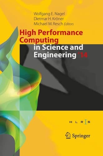 High Performance Computing in Science and Engineering ‘14 Transactions of the High Performance Computing Center, Stuttgart (HLRS) 2014