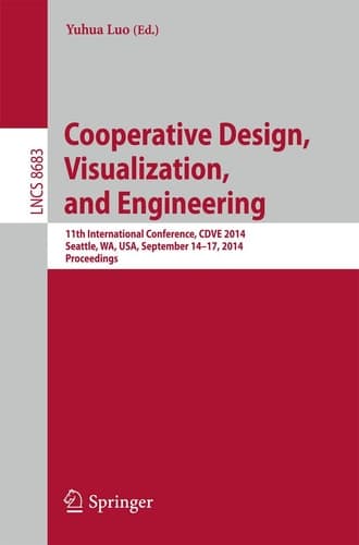 Cooperative Design, Visualization, and Engineering 11th International Conference, CDVE 2014, Seattle, WA, USA, September 14-17, 2014. Proceedings