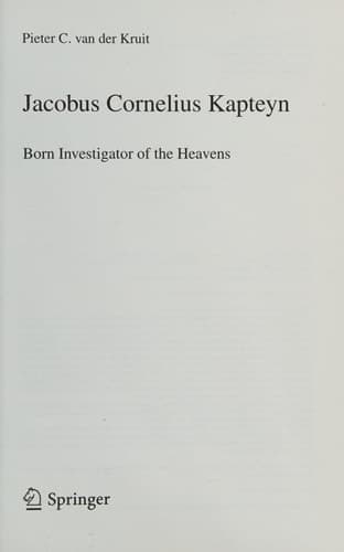 Jacobus Cornelius Kapteyn Born Investigator of the Heavens
