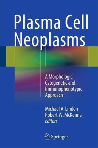 Plasma Cell Neoplasms A Morphologic, Cytogenetic and Immunophenotypic Approach