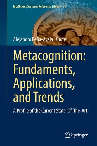 Metacognition: Fundaments, Applications, and Trends A Profile of the Current State-Of-The-Art