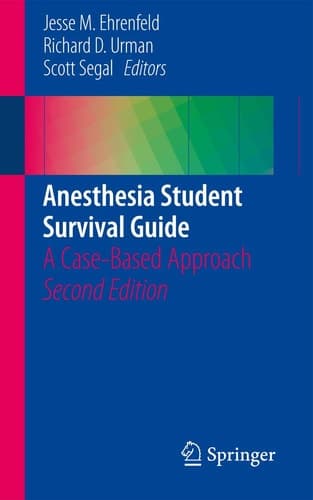 Anesthesia Student Survival Guide A Case-Based Approach