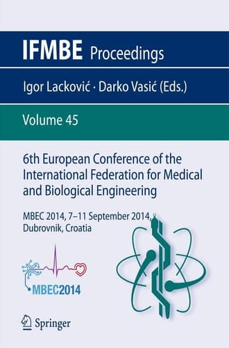 6th European Conference of the International Federation for Medical and Biological Engineering MBEC 2014, 7-11 September 2014, Dubrovnik, Croatia