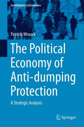 The Political Economy of Anti-dumping Protection A Strategic Analysis