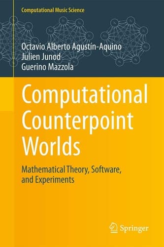Computational Counterpoint Worlds Mathematical Theory, Software, and Experiments