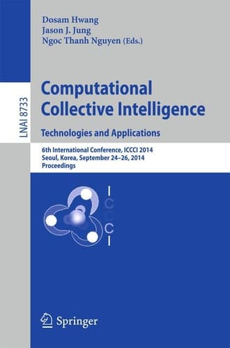 Computational Collective Intelligence -- Technologies and Applications 6th International Conference, ICCCI 2014, Seoul, Korea, September 24-26, 2014, Proceedings