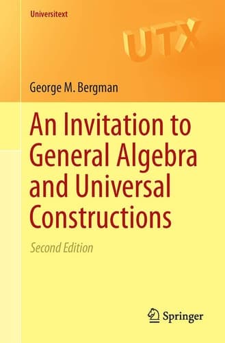 An Invitation to General Algebra and Universal Constructions
