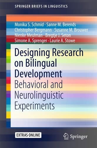 Designing Research on Bilingual Development Behavioral and Neurolinguistic Experiments