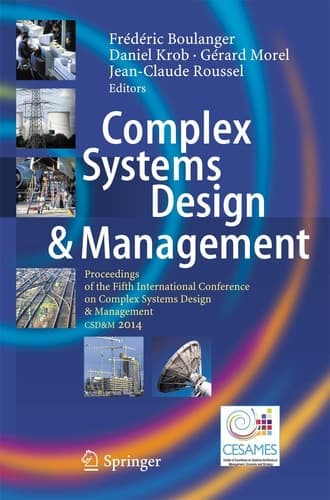 Complex Systems Design & Management Proceedings of the Fifth International Conference on Complex Systems Design & Management CSD&M 2014