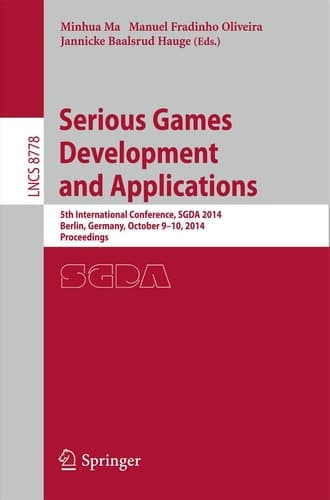 Serious Games Development and Applications 5th International Conference, SGDA 2014, Berlin, Germany, October 9-10, 2014. Proceedings