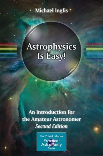 Astrophysics Is Easy! An Introduction for the Amateur Astronomer