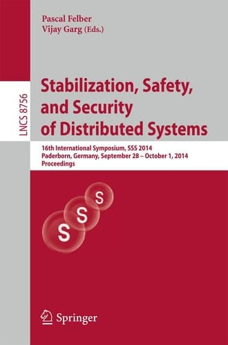 Stabilization, Safety, and Security of Distributed Systems 16th International Symposium, SSS 2014, Paderborn, Germany, September 28 -- October 1, 2014. Proceedings