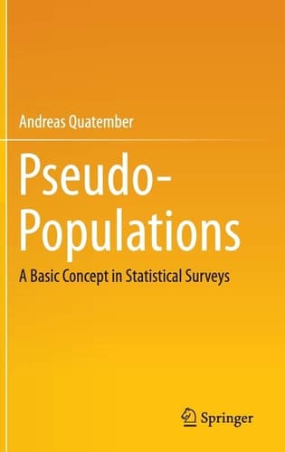 Pseudo-Populations A Basic Concept in Statistical Surveys