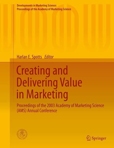Creating and Delivering Value in Marketing Proceedings of the 2003 Academy of Marketing Science (AMS) Annual Conference