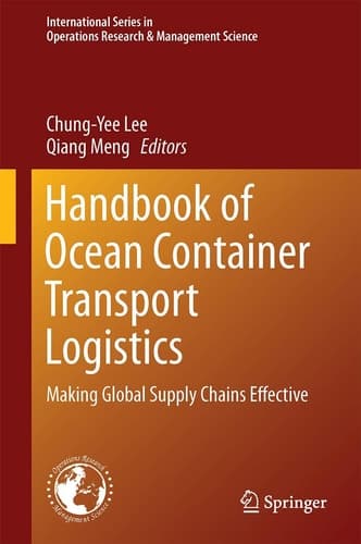 Handbook of Ocean Container Transport Logistics Making Global Supply Chains Effective